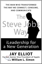 The Steve Jobs Way : iLeadership for a New Generation