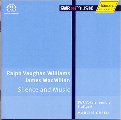 Marcus Creed 맥밀런 / 본윌리엄스: 합창음악 선집 (Vaughan Williams / Macmillan : Silence And Music) 