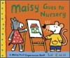 Maisy Goes to Nursery