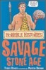 Horrible Histories : The Savage Stone Age