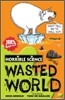 Horrible Science : Wasted World