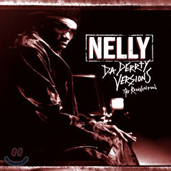 Nelly - Da Derrty Versions : The Reinvention