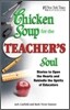 Chicken Soup for the Teacher's Soul