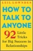 How to Talk to Anyone: 92 Little Tricks for Big Success in Relationships