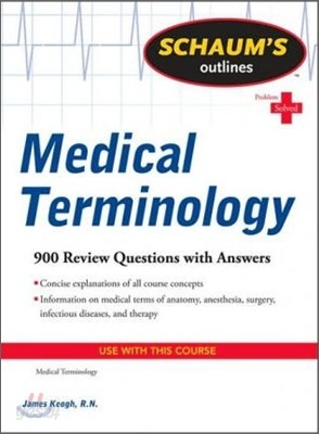 Schaum&#39;s Outline of Medical Terminology
