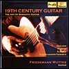 Friedemann Wuttke 19세기 기타: 낭만적 기타의 예술 (19th Century Guitar - The Art Of Romantic Guitar)