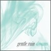 젠틀 레인 (Gentle Rain) 3집 - Dreams