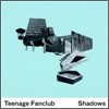 Teenage Fanclub - Shadow