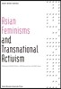 Asian Feminisms and Transnational Activism