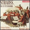 Neeme Jarvi 슈트라우스 인 상트 페테르부르크 - 폴카, 왈츠, 행진곡 작품집 (Strauss in St. Petersburg) 에스토니안 국립 교향악단, 네메 예르비