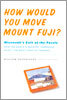 How Would You Move Mount Fuji?