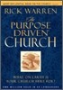 The Purpose Driven Church: Growth Without Compromising Your Message & Mission