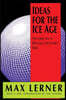 Ideas for the Ice Age