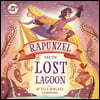 Rapunzel and the Lost Lagoon: A Tangled Novel