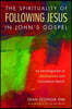 The Spirituality of Following Jesus in John's Gospel
