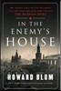 In the Enemy's House: The Secret Saga of the FBI Agent and the Code Breaker Who Caught the Russian Spies