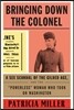 Bringing Down the Colonel: A Sex Scandal of the Gilded Age, and the Powerless Woman Who Took on Washington