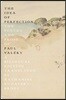 The Idea of Perfection: The Poetry and Prose of Paul Valery; A Bilingual Edition