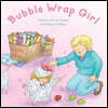 Bubble Wrap Girl