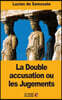 La Double accusation ou les Jugements