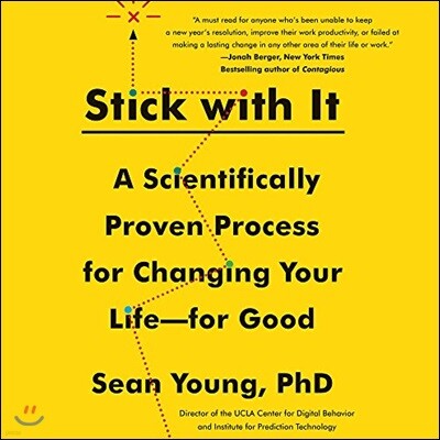 Stick with It Lib/E: A Scientifically Proven Process for Changing Your Life-For Good