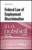 Federal Law of Employment Discrimination in a Nutshell
