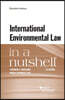 International Environmental Law in a Nutshell