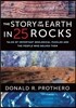 The Story of the Earth in 25 Rocks: Tales of Important Geological Puzzles and the People Who Solved Them