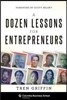 A Dozen Lessons for Entrepreneurs