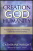 Creation, God, and Humanity: Engaging the Mystery of Suffering Within the Sacred Cosmos