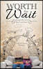 Worth the Wait: Dreaming with God for Your Love Story
