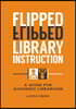 Flipped Library Instruction