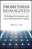 Prometheus Reimagined: Technology, Environment, and Law in the Twenty-First Century