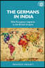 The Germans in India: Elite European Migrants in the British Empire