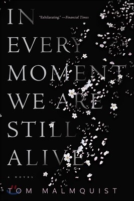 In Every Moment We Are Still Alive