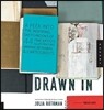 Drawn in: A Peek Into the Inspiring Sketchbooks of 44 Fine Artists, Illustrators, Graphic Designers, and Cartoonists