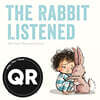 The Rabbit Listened