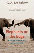 Elephants on the Edge: What Animals Teach Us about Humanity