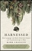 Harnessed: How Language and Music Mimicked Nature and Transformed Ape to Man