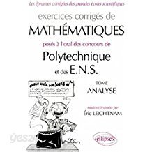 Exercices corriges de mathematiques poses a l&#39;oral des concours de Polytechnique et des ENS. Analyse (French) Paperback  