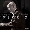 Jorge Federico Osorio 호르헤 페데리코 오소리오 - 브람스와 슈베르트 생애 마지막 피아노 작품들 (Final Thoughts - The Last Piano Works of Schubert & Brahms)
