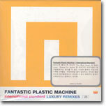 Fantastic Plastic Machine - International Standard : Luxury Remixes