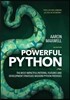 Powerful Python: The Most Impactful Patterns, Features, and Development Strategies Modern Python Provides