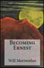 Becoming Ernest