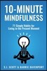 10-Minute Mindfulness: 71 Habits for Living in the Present Moment