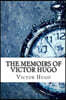 The Memoirs of Victor Hugo