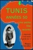 Tunis Ann?es 50 - Une Petite Fille Raconte: Apprends ? Tes Mains Et Garde-Les, Un Jour Elles Te Serviront
