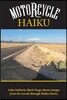 Motorcycle Haiku: Lobo Solitario Mark Fargo shares images from his travels through Haiku Poetry