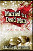 Married to a Dead Man: An Aimee Talcos Mystery