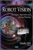 Robot Vision (Hardcover) - Strategies, Algorithms and Motion Planning 